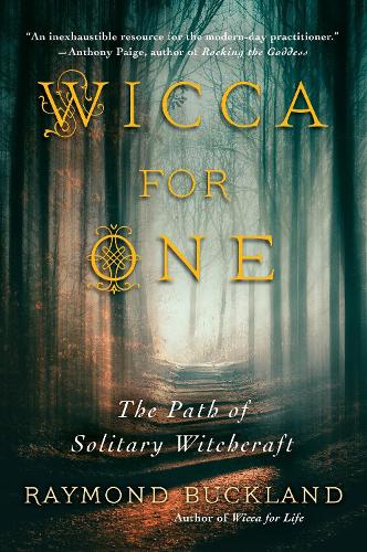 Wicca for One , The Path of Solitary Witchcraft