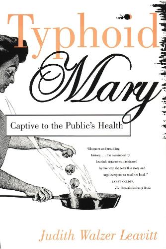 Typhoid Mary: Captive to the Public's Heart: Captive to the Public's Health