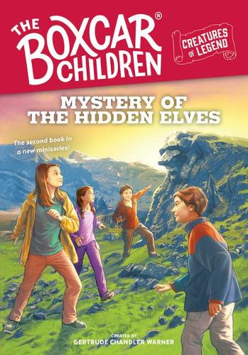 Mystery of the Hidden Elves: 2 (The Boxcar Children Creatures of Legend)