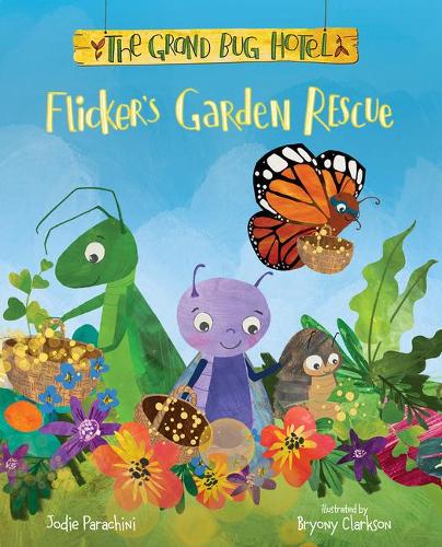 Flicker's Garden Rescue (The Grand Bug Hotel)