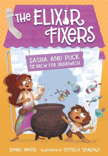 Sasha and Puck and the Brew for Brainwash (Elixir Fixers)