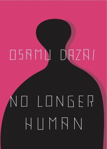 NO LONGER HUMAN  (New Directions Book.)