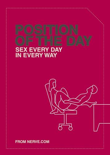 Position of the Day: Sex Every Day in Every Way (Naughty, Naughty)