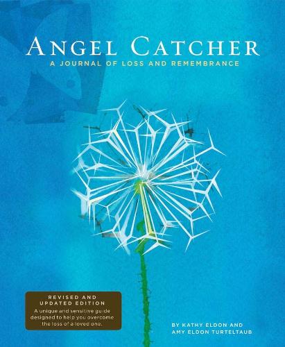 Angel Catcher: A Grieving Journal: A Journal of Loss and Remembrance