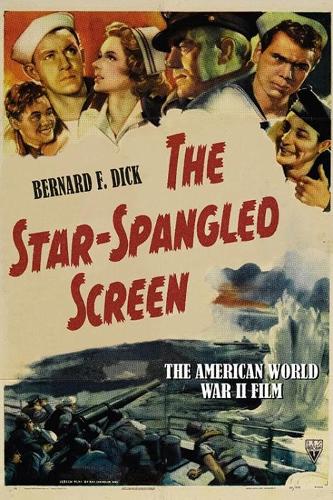 The Star-Spangled Screen, updated and expanded edition: The American World War II Film
