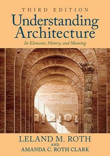 Understanding Architecture: Its Elements, History, and Meaning (Icon Editions)