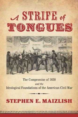 A Strife of Tongues (A Nation Divided: Studies in the Civil War Era)