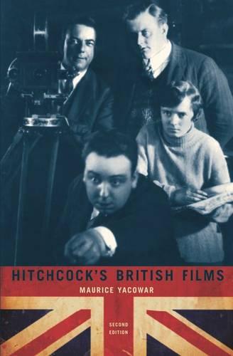 Hitchcock's British Films (Contemporary Approaches to Film and Television Series): Second Edition (Contemporary Approaches to Film and Media Series)