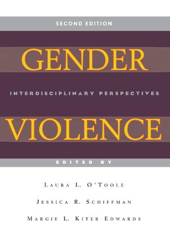 Gender Violence (Second Edition): Interdisciplinary Perspectives