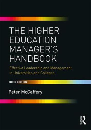 The Higher Education Manager's Handbook: Effective Leadership and Management in Universities and Colleges