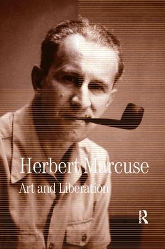 Art and Liberation: Collected Papers of Herbert Marcuse, Volume 4 (Herbert Marcuse: Collected Papers)