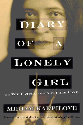 Diary of a Lonely Girl, or The Battle against Free Love (Judaic Traditions in Literature, Music, and Art)