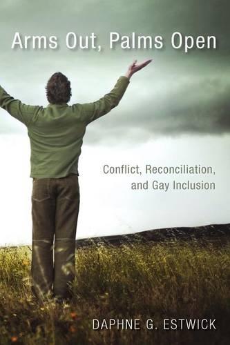 Arms Out, Palms Open: Conflict, Reconciliation, and Gay Inclusion