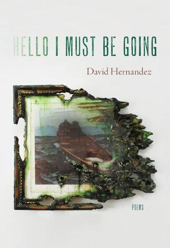Hello I Must Be Going: Poems (Pitt Poetry Series)