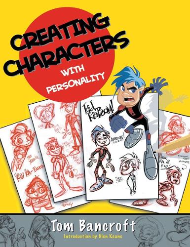 Creating Characters with Personality: For Film, TV, Animation, Video Games, and Graphic Novels