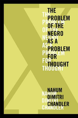 X: The Problem of the Negro as a Problem for Thought (American Philosophy: Fordham)