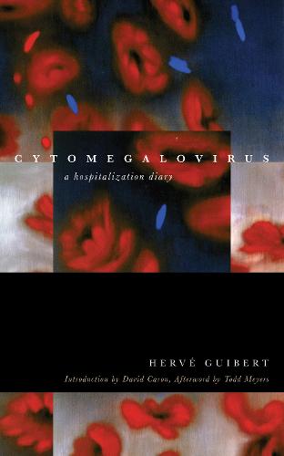 Cytomegalovirus:: A Hospitalization Diary (Forms of Living)