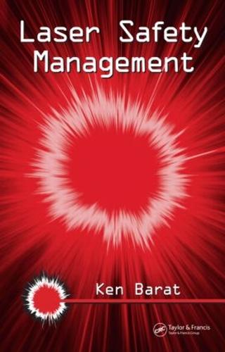 Laser Safety Management (Optical Science and Engineering)
