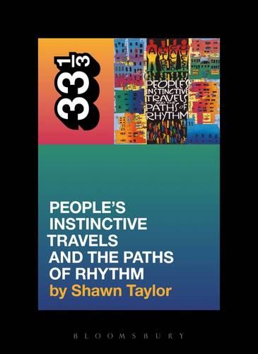 A Tribe Called Quest's People's Instinctive Travels and the Paths of Rhythm (33 1/3)