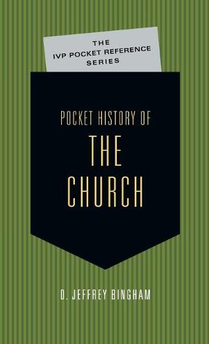 Pocket History of the Church: A History of New Testament Times (The IVP Pocket Reference Series)