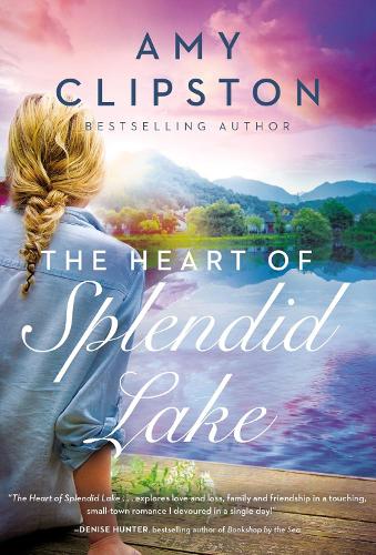 Heart of Splendid Lake: A Sweet Romance