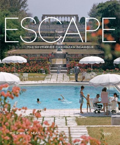 Escape: The Heyday of Caribbean Glamour