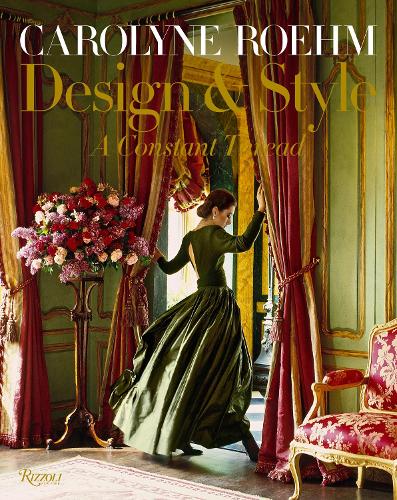 Carolyne Roehm: Style & Design: A Constant Thread