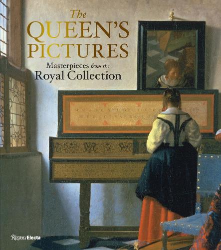 Masterpieces from the Royal Collection: Paintings in the Palaces of Queen Elizabeth II