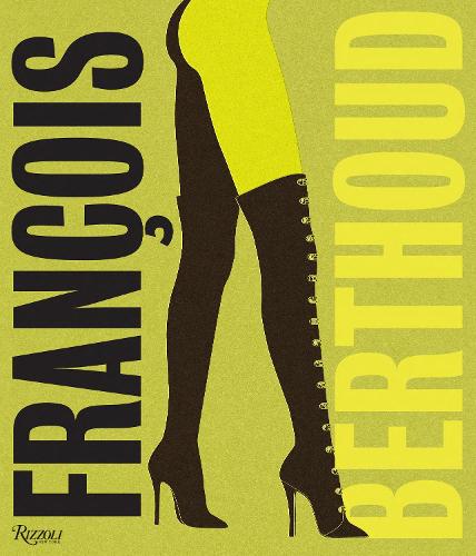 Fran�ois Berthoud: Fashion, Fetish and Fantasies