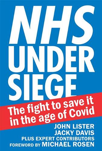 NHS under siege: The fight to save it in the age of Covid