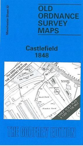 Castlefield 1848: Manchester Sheet 32 (Old Ordnance Survey Maps of Manchester)