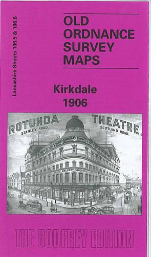 Kirkdale 1906: Lancashire Sheet 106.06 (Old O.S. Maps of Lancashire)