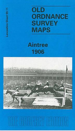 Aintree 1906: Lancashire Sheet 99.11 (Old O.S. Maps of Lancashire)