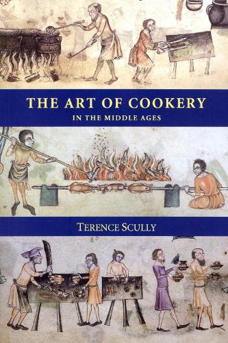 The Art of Cookery in the Middle Ages (Studies in Anglo-Saxon History)