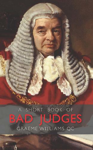 A Short Book of Bad Judges (Wildy Classics)