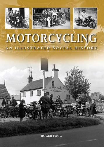 Motorcycling: An Illustrated Social History