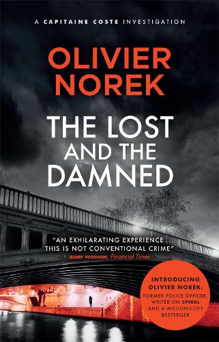 The Lost and the Damned: Sunday Times Crime Book of the Month (Banlieues Trilogy, The)