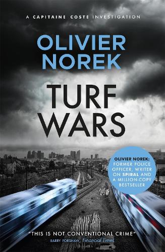 Turf Wars: by the author of THE LOST AND THE DAMNED, a Times Crime Book of the Month (The Banlieues Trilogy)
