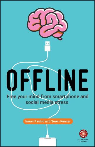 Offline: Free Your Mind from Smartphone and Social Media Stress