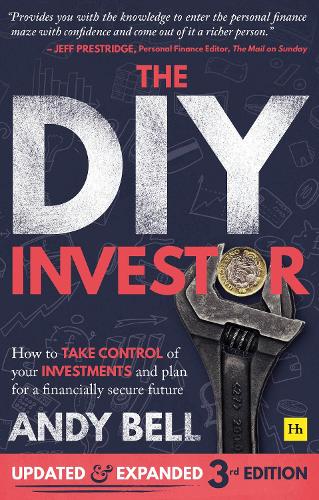 The DIY Investor 3rd edition: How to get started in investing and plan for a financially secure future: How to take control of your investments and plan for a financially secure future