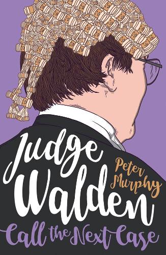 Judge Walden: Call the Next Case (Walden of Bermondsey)