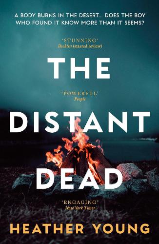 The Distant Dead: An unforgettable thriller, 'powerful and poignant' (People Magazine)