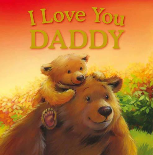 I Love You Daddy (Gift Book)