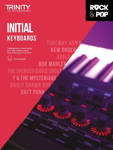 Trinity College London Rock & Pop 2018 Keyboards Initial Grade (Trinity Rock & Pop 2018)