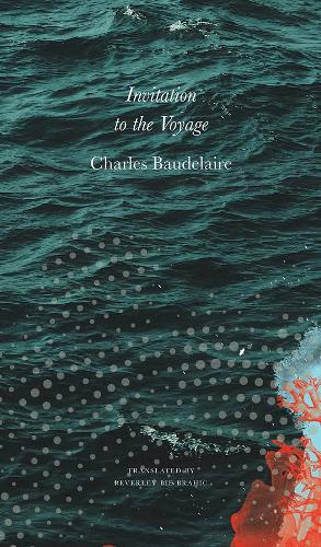 Invitation to the Voyage: Selected Poems and Prose (French List)