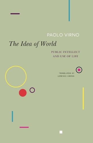 The Idea of World: Public Intellect and Use of Life (The Italian List)
