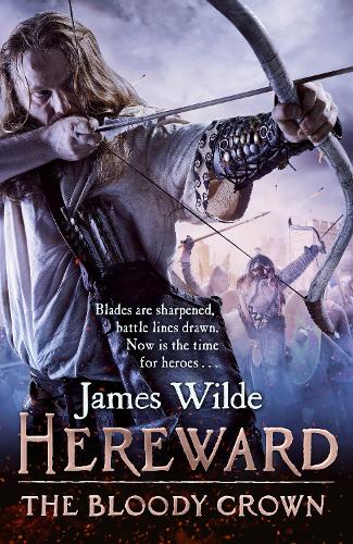 Hereward: The Bloody Crown: (Hereward 6)