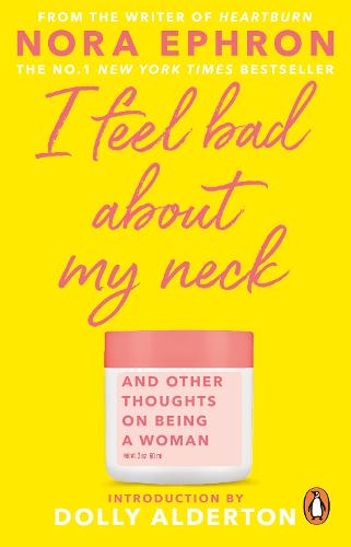 I Feel Bad About My Neck: Dolly Alderton introduction