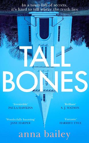 Tall Bones: The instant Sunday Times bestseller. “Compelling” – Paula Hawkins