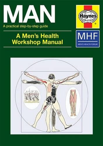 Man: A Practical Step-by-Step Guide (Men's Health Workshop Manual)